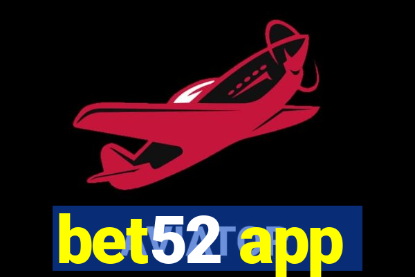 bet52 app